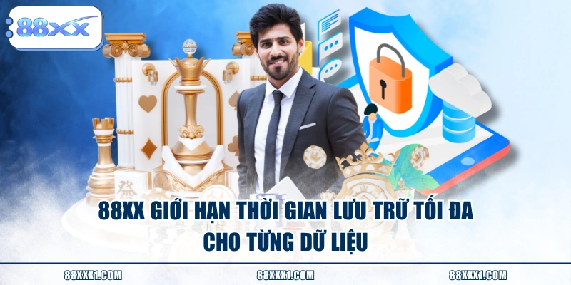 88XX giới hạn thời gian lưu trữ tối đa cho từng dữ liệu