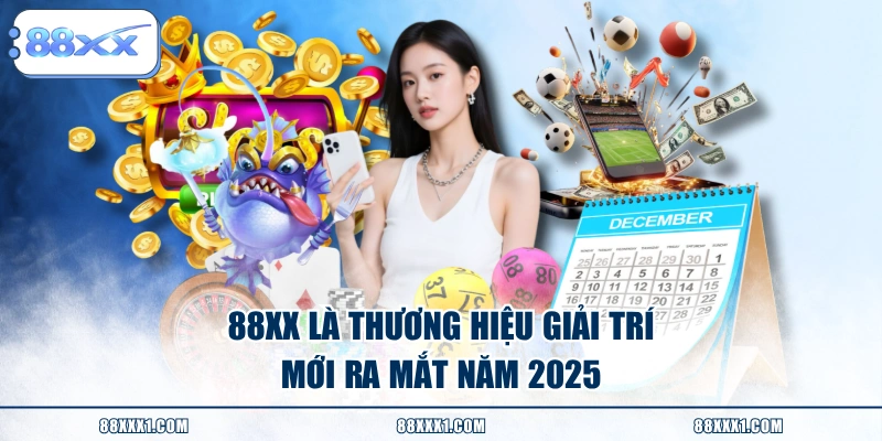88XX là thương hiệu giải trí mới ra mắt năm 2025