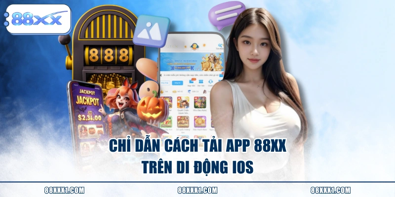 Chỉ dẫn cách tải app 88XX trên di động iOS