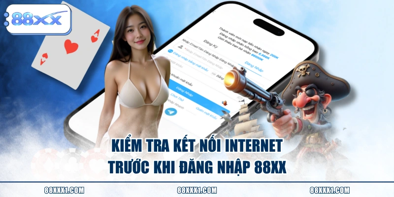 Kiểm tra kết nối internet trước khi đăng nhập 88XX