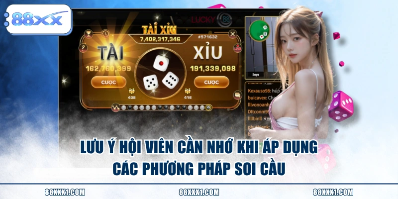 Lưu ý hội viên cần nhớ khi áp dụng các phương pháp soi cầu