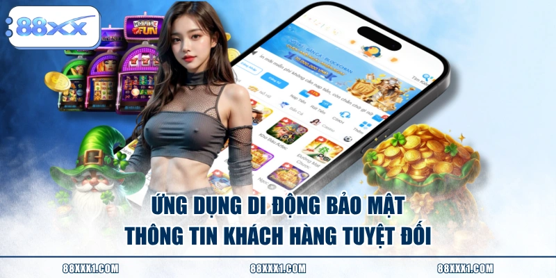 Ứng dụng di động bảo mật thông tin khách hàng tuyệt đối